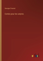 Contes pour les satyres (French Edition) B0CMG8G9RT Book Cover