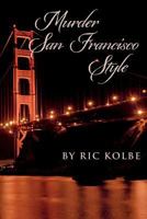 Murder San Francisco Style 1494935937 Book Cover