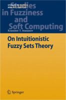 On Intuitionistic Fuzzy Sets Theory 3642291260 Book Cover