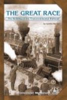 Great Race: The Building of the Transcontinental Railroad (Cover-to-Cover Chapter Books: Settling the West) 0756903432 Book Cover