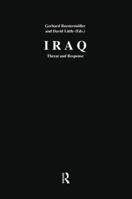 Iraq: Threat and Response 1138511072 Book Cover