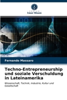 Techno-Entrepreneurship und soziale Verschuldung in Lateinamerika 6203327190 Book Cover