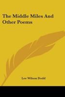 The Middle Miles And Other Poems 1163707449 Book Cover