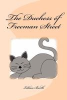 The Duchess of Freeman Street 1463632843 Book Cover