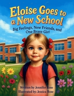 Eloise Goes to a New School : Big Feelings, New Friends, and One Brave Girl 1969173009 Book Cover