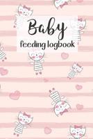 BABY Feeding Logbook: Feeding, Diaper and Weight Tracker for Newborns. A must have for any new parent! 107339140X Book Cover