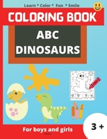 ABC Dinosaurs: Super Fun coloring book for kids, Kids will learn the alphabet by coloring the dinosaurs in the shape of letters, Coloring Book for Kids Ages 3+, 8.5 x 11 inch, 32 pages 1803895039 Book Cover