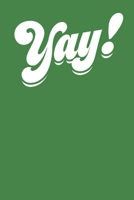 Yay!: Employee Appreciation Gift for Your Employees, Coworkers, or Boss 1693844923 Book Cover