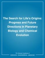 The Search for Life's Origins: Progress and Future Directions in Planetary Biology and Chemical Evolution 0309042461 Book Cover
