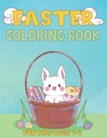 Easter Coloring Book For Kids Ages 1-4: A Collection of Fun and Easy Happy Easter Eggs Coloring Pages for Kids, Toddlers and Preschool B08XL6H55N Book Cover