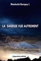 la sagesse vue autrement B0BL2VG1LB Book Cover
