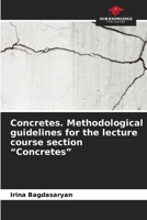 Concretes. Methodological guidelines for the lecture course section "Concretes" 6208525748 Book Cover