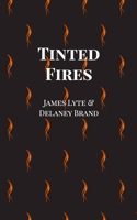 Tinted Fires B0C7VBRPYR Book Cover