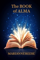 The Book of Alma 1544728484 Book Cover