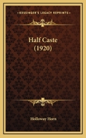 Half Caste 0548835233 Book Cover