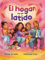 El hogar es un latido / Home is a Heartbeat (Spanish Edition) B0FRMDZY5Z Book Cover