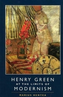 Henry Green at the Limits of Modernism 1845196767 Book Cover