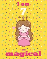 unicorn journal i am 7 and magical: A Happy Birthday 7 Years Old Unicorn Journal Notebook for Kids, Birthday Unicorn Journal for Girls / 7 Year Old Birthday Gift for Girls! 167425718X Book Cover