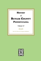 History of Butler County, Pennsylvania (Volume #2) 1639143297 Book Cover