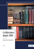 La littérature depuis 1980 2385918218 Book Cover