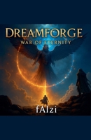 Dreamforge: War of Eternity B0FP1RWK7B Book Cover