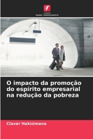 O impacto da promoção do espírito empresarial na redução da pobreza 6206185370 Book Cover