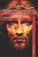 Devotion to The Most Precious Blood of Our Lord Jesus Christ: The Greatest Devotion of Our Time B0GSZRR3SD Book Cover