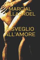 RISVEGLIO ALL'AMORE (RACCONTI DI AMORE E SESSO) 1980264139 Book Cover
