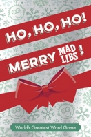Ho, Ho, Ho! Merry Mad Libs!: Stocking Stuffer Mad Libs 1524786535 Book Cover