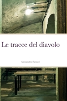 Le tracce del diavolo (Italian Edition) 1458340465 Book Cover