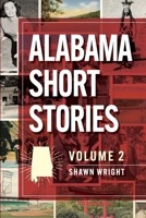Alabama Short Stories: Volume 2 1735582271 Book Cover