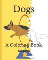 Dogs: A Coloring Book B0BTGGWLNS Book Cover