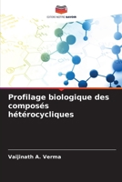 Profilage biologique des composés hétérocycliques (French Edition) 6207861809 Book Cover