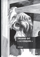 Truand dit "le Coquin" (French Edition) 2414803665 Book Cover