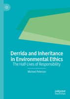 Derrida and Inheritance in Environmental Ethics: The Half-Lives of Responsibility 3031521420 Book Cover