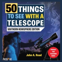 50 Things to See with a Telescope: Southern Hemisphere Edition 177745171X Book Cover