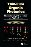 Thin-Film Organic Photonics: Molecular Layer Deposition and Applications 1138075906 Book Cover