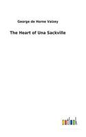 The Heart of Una Sackville 1523814594 Book Cover