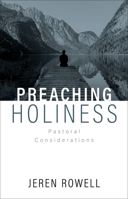 Preaching Holiness: Pastoral Considerations 0834137518 Book Cover