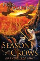 Season of Crows: An Evershade Novel 1633731537 Book Cover