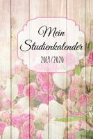 Mein Studienkalender 2019 - 2020: Studienplaner Studentenplaner f�r das Studium. Ein Wochenplaner, Kalender f�r Studenten und Dozenten. Einfacher Terminkalender, Wochenplaner und modischer Organiser v 1097130401 Book Cover