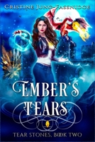 Ember's Tears: Tear Stones Book 2 B0CCCXC28X Book Cover