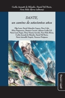 Dante, un camino de setecientos años (Ideas en debate: Serie Historia antigua~moderna) (Spanish Edition) B0CJ4C6PKY Book Cover