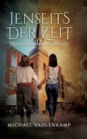 Jenseits der Zeit - Historischer Mystery-Thriller 3347188268 Book Cover