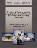Buettner (Zylpha) v. Virginia U.S. Supreme Court Transcript of Record with Supporting Pleadings 1270558242 Book Cover
