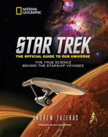 Star Trek: The Official Guide to Our Universe - The True Science Behind the Starship Voyages 1426216521 Book Cover