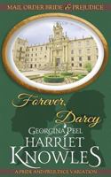 Forever, Darcy: A Pride and Prejudice Variation 1727205936 Book Cover