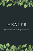 Healer: A Book of Wisdom & Affirmations... B08GLWF8BS Book Cover