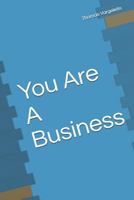 You Are A Business 173103539X Book Cover