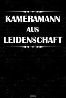 Kameramann aus Leidenschaft Notizbuch: Kameramann Journal DIN A5 liniert 120 Seiten Geschenk 1677211520 Book Cover